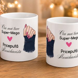 Cana Personalizata Cea mai tare manichiurista 01