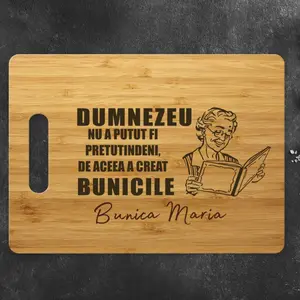 Tocator Personalizat Bambus Dumnezeu a creat bunicile