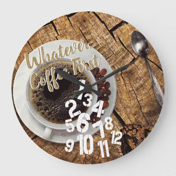 Ceas de perete whatever coffee first